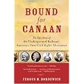 Bound for Canaan (The Epic Story of the Underground Railroad, Americas's First Civil Rights Movement) (Reprint) (Paperback)