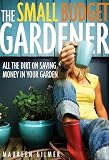 51pXJrJh1ML. SL160  Small Budget Gardener: All the Dirt on Saving Money in Your Garden