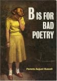 B Is for Bad Poetry
