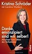 Cover Danke, emanzipiert sind wir selber: Abschied vom Diktat der Rollenbilder