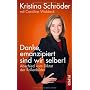 Danke, emanzipiert sind wir selber: Abschied vom D&hellip von Kristina Schr�der
