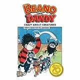 The Beano and The Dandy - Crazy About Creatures (70 Seventy Years Series)