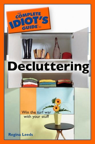 The Complete Idiot's Guide to Decluttering Book Image