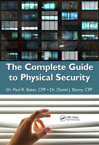 The Complete Guide to Physical Security 1st edition by Baker, Paul R., Benny, Daniel J. (2012) Hardcover