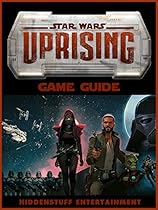 STAR WARS UPRISING GAME GUIDE: HSE