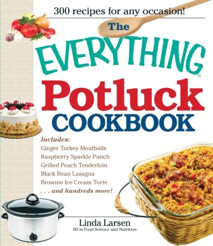 The Everything Potluck Cookbook