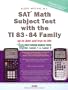 Sat* Math Subject Test With TI 83-84 Family: With 10 Fully Solved Sample Tests for Level 1 & Level 2 (RUSH Publications) (REA Test Preps)