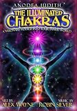 The Illuminated Chakras - A Visionary Voyage into Your Inner World