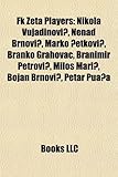 FK Zeta Players: Nikola Vujadinovi, Nenad Brnovi, Marko Etkovi, Branko Grahovac, Branimir Petrovi, Milo Mari, Bojan Brnovi, Petar Pua a-