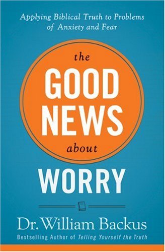 Good News About Worry, The: Applying Biblical Truth to Problems of Anxiety and Fear Book Image