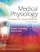 Medical Physiology: Principles for Clinical Medicine (MEDICAL PHYSIOLOGY (RHOADES))