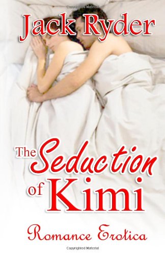 the seduction of kimi romance erotica
