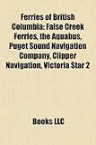 Ferries of British Columbia: False Creek Ferries, the Aquabus, Puget Sound Navigation Company, Clipper Navigation, Victoria Star 2-