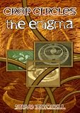 Crop Circles - The Enigma