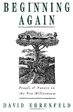 Beginning Again: People and Nature in the New Millennium