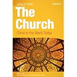 the church christ in the world today student book living in christ