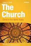 The Church: Christ in the World Today, student book