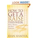 How to Get a Raise This Week: With or Without Your Boss's Permission