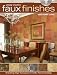 Simply Creative Faux Finishes with Gary Lord: 30 Cutting Edge Techniques for Walls, Floors and Ceilings
