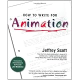 How to Write for Animationby Jeffrey Scott