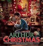 The Art & Making of Arthur Christmas: An Inside Look at Behind-the-Scenes Artwork with Filmmaker Commentary
