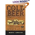 Cold Beer and Crocodiles: A Bicycle Journey into Australia (Adventure Press) by  Roff Smith