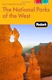 Fodor s The Complete Guide to the National Parks of the West, 2nd Edition (Full-Color Gold Guides)