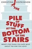 The pile of stuff at the bottom of the stairs