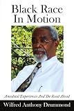 Black Race In Motion: Anecdotal Experiences And The Road Ahead