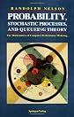 Probability, Stochastic Processes, and Queueing Theory: The Mathematics of Computer Performance Modeling