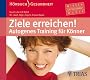 Ziele erreichen! Autogenes Training f�r K�nner