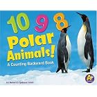 10, 9, 8 Polar Animals!: A Counting Backward Book (A+ Books) by Davis and Rebecca F.