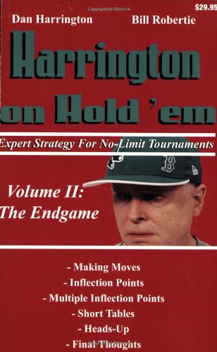 Harrington on Hold 'em Expert Strategy for No Limit Tournaments, Vol. 2: Endgame