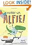 Hurry Up, Alfie!