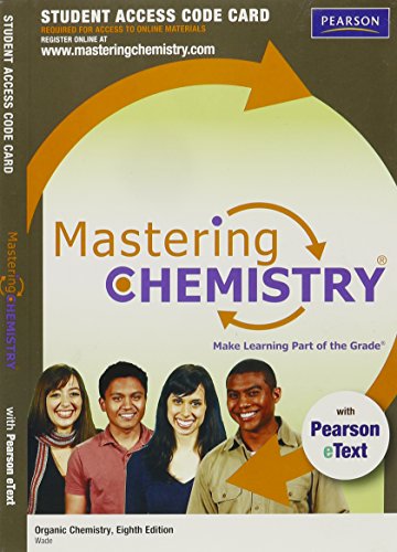 MasteringChemistry with Pearson eText -- Standalone Access Card -- for Organic Chemistry (8th Edition)