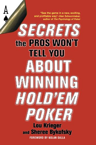 Secrets the Pros Won't Tell You about Winning at Hold'em Poker: About Winning Hold'em Poker