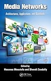 Media networks : architectures, applications, and standards