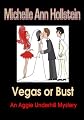 Vegas or Bust: An Aggie Underhill Mystery