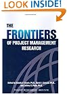 The Frontiers of Project Management Research