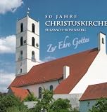 Produkt-Bild: Zur Ehre Gottes - 50 Jahre Christuskirche Sulzbach-Rosenberg