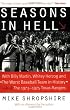 Seasons in Hell: With Billy Martin, Whitey Herzog and "The Worst Baseball Team in History"-The 1973-1975 Texas Rangers