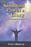 Kingdom, Power & Glory: The Overcomers Handbook (Kingdom, Power and Glory)