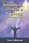 Kingdom, Power & Glory: The Overcomer's Handbook (Kingdom, Power and Glory)
