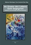 Produkt-Bild: Im Drama des Lebens Gott begegnen: Einblicke in die Theologie J&oacute;zef Niewiadomskis
