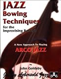 Jazz Bowing Techniques For The Improvising Bassist (Book & CD Set)