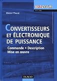 Convertisseurs et �lectronique de puissance : Commande, description, mise en oeuvre - Applications avec Labview