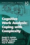 Cognitive work analysis : coping with complexity