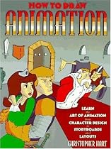 How to Draw Animation: Learn the Art of Animation from Character Design to Storyboards and Layouts