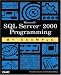 Microsoft SQL Server 2000 Programming by Example (By Example)