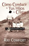 C¢mo Conducir A Tus Hijos A Cristo / How To Drive Your Children to Christ